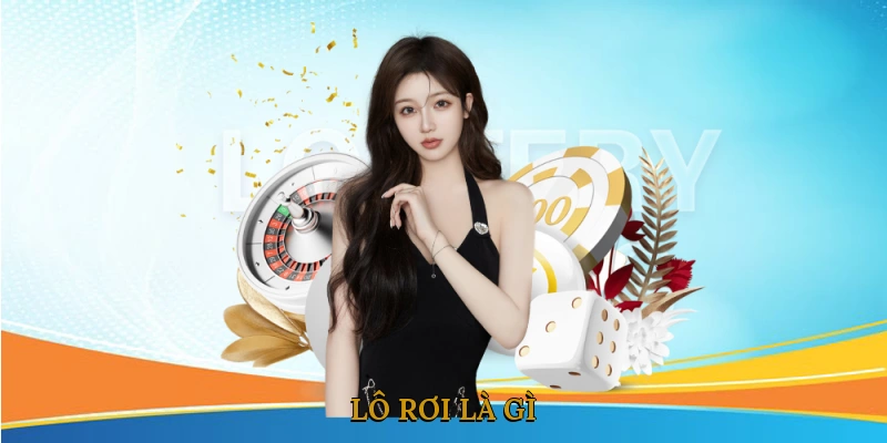 Lô rơi là gì