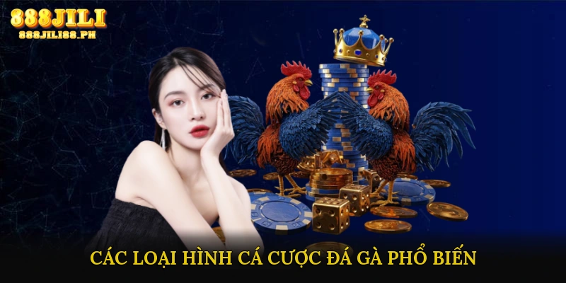 Các Loại Hình Cá Cược Đá Gà Phổ Biến