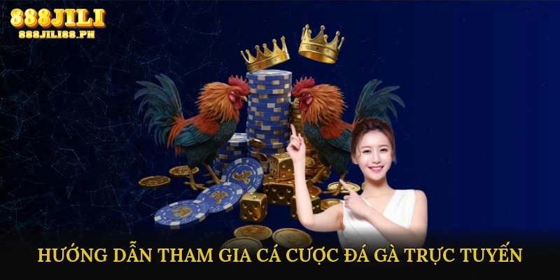 Hướng Dẫn Tham Gia Cá Cược Đá Gà Trực Tuyến
